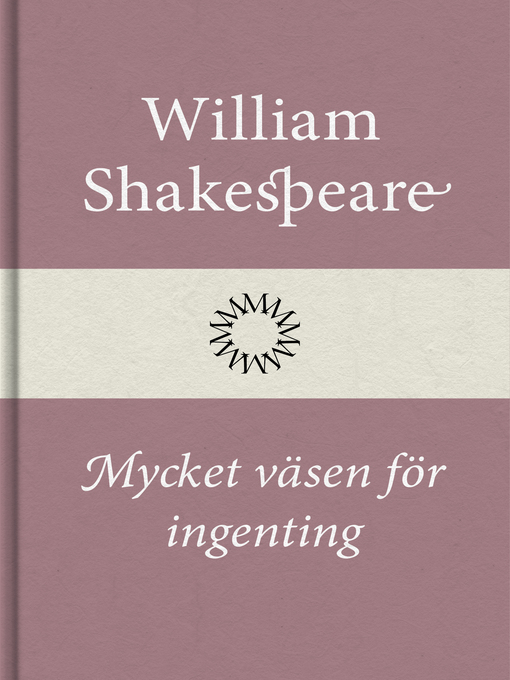 Titeldetaljer för Mycket väsen för ingenting av William Shakespeare - Tillgänglig